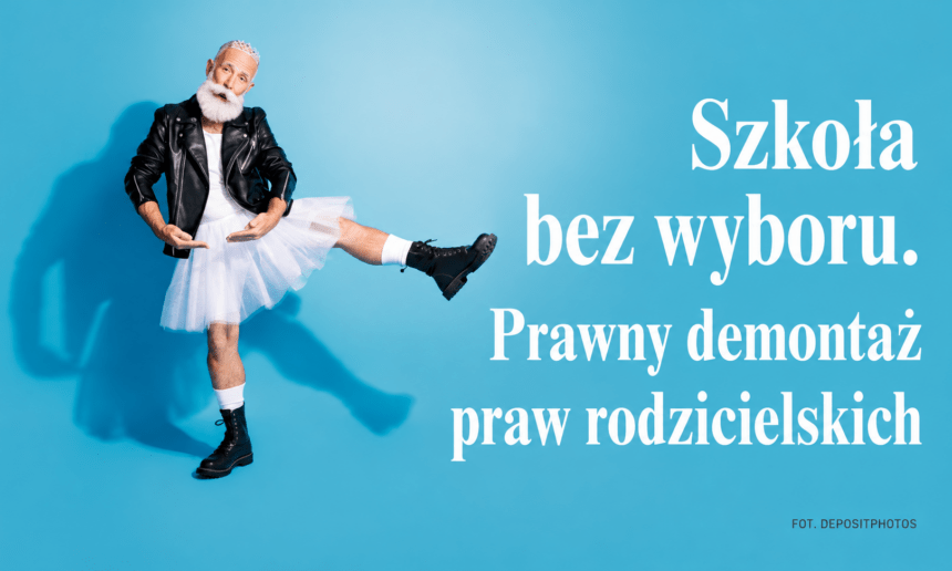 ChatGPT Image 24 sie 2026, 17_26_16 Szkoła bez wyboru. Prawny demontaż praw rodzicielskich