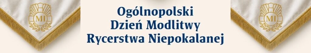 Ogólnopolski Dzień Modlitwy Rycerstwa Niepokalanej, 25 lipca 2026