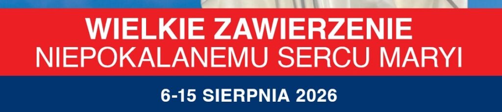 Wielkie Zawierzenie Niepokalanemu Sercu Maryi